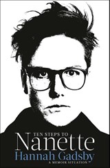 Ten Steps to Nanette - Hannah Gadsby - 9780593159224