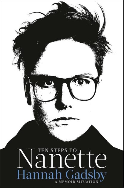Ten Steps to Nanette, Hannah Gadsby - Paperback - 9780593159224
