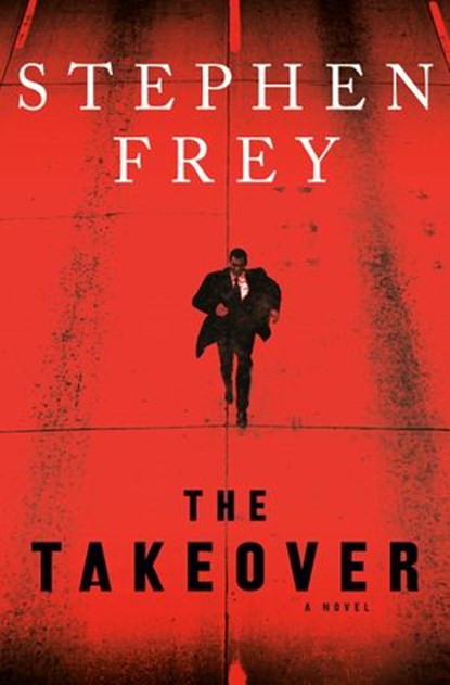 The Takeover, Stephen W. Frey - Ebook - 9780593160152