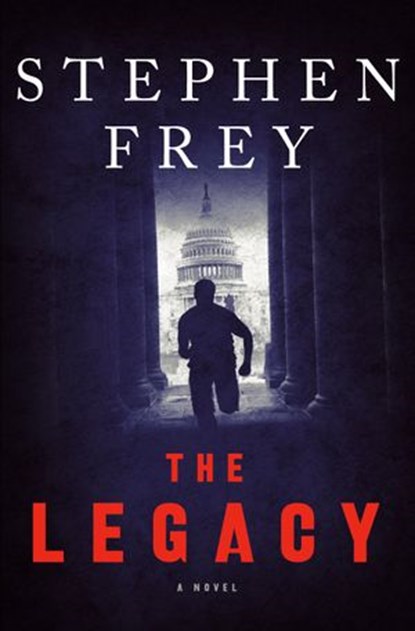 The Legacy, Stephen W. Frey - Ebook - 9780593160183