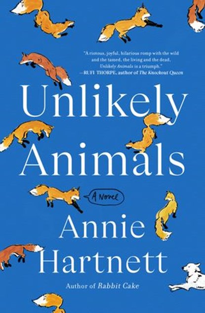 Unlikely Animals, Annie Hartnett - Ebook - 9780593160237