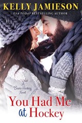 You Had Me at Hockey - Kelly Jamieson - 9780593160268