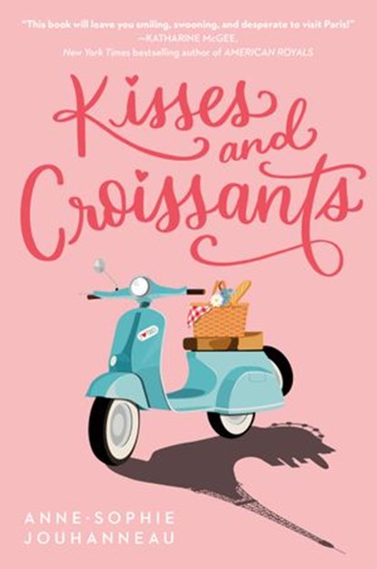 Kisses and Croissants, Anne-Sophie Jouhanneau - Ebook - 9780593173596