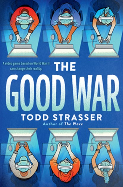 The Good War, Todd Strasser - Gebonden - 9780593173657