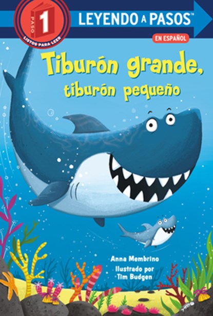 Tiburón Grande, Tiburón Pequeño (Big Shark, Little Shark Spanish Edition), Anna Membrino - Gebonden - 9780593174258