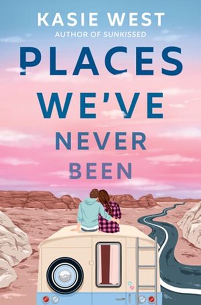 Places We've Never Been, Kasie West - Ebook - 9780593176320