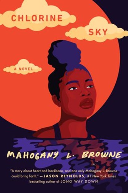 Chlorine Sky, Mahogany L. Browne - Ebook - 9780593176412
