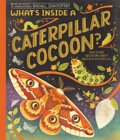 WHATS INSIDE A CATERPILLAR COC, Rachel Ignotofsky - Gebonden - 9780593176610
