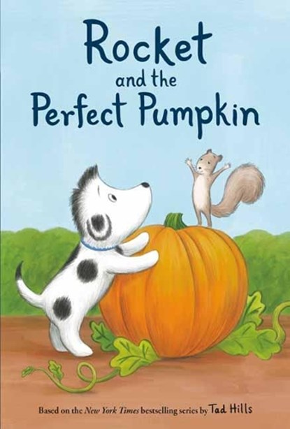 Rocket and the Perfect Pumpkin, Tad Hills - Gebonden - 9780593177884