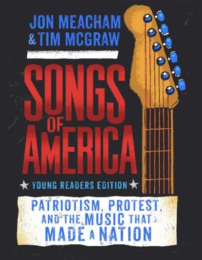 Songs of America: Young Reader's Edition, Jon Meacham ; Tim McGraw - Gebonden - 9780593178799