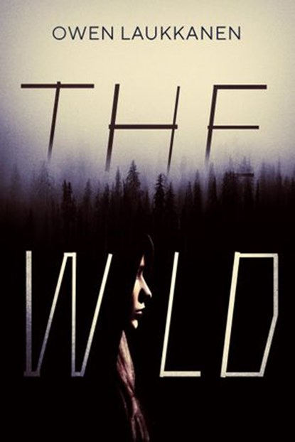 The Wild, Owen Laukkanen - Ebook - 9780593179758