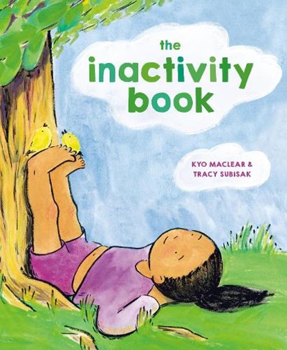 The Inactivity Book, Kyo Maclear ; Tracy Subisak - Gebonden - 9780593181980