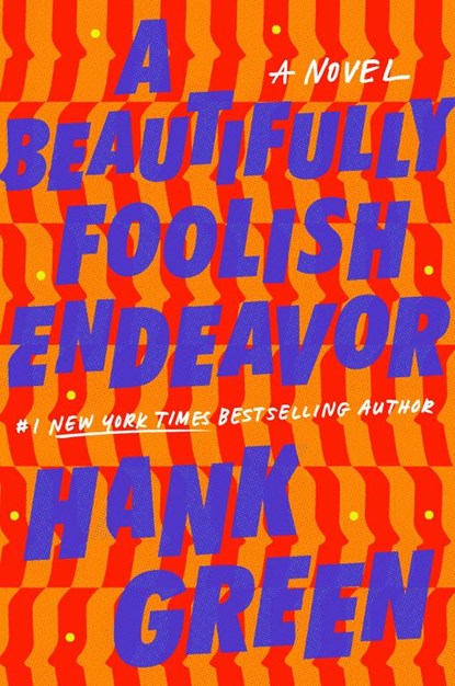 A Beautifully Foolish Endeavor, Hank Green - Paperback - 9780593182505