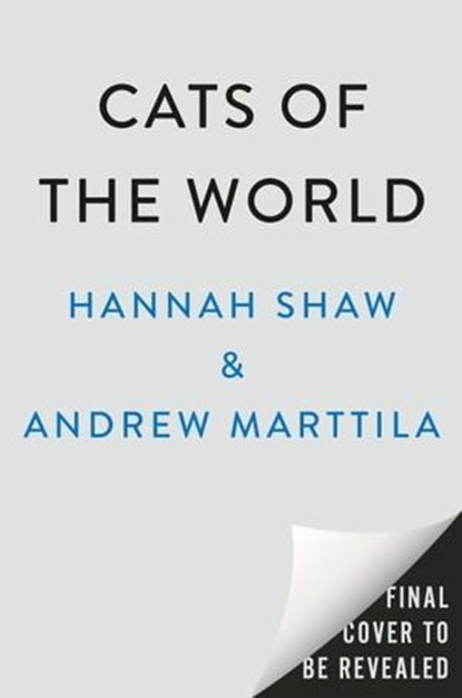 Cats of the World, Hannah Shaw ; Andrew Marttila - Ebook - 9780593183120