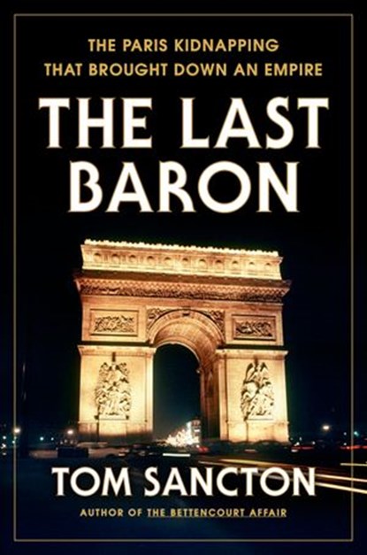 The Last Baron, Tom Sancton - Ebook - 9780593183816