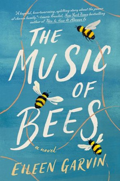 The Music of Bees, Eileen Garvin - Ebook - 9780593183946