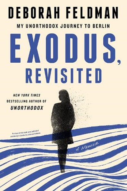 Exodus, Revisited, Deborah Feldman - Paperback - 9780593185261