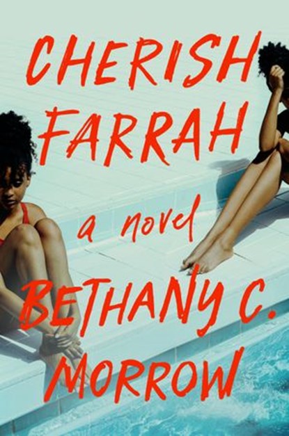 Cherish Farrah, Bethany C. Morrow - Ebook - 9780593185407