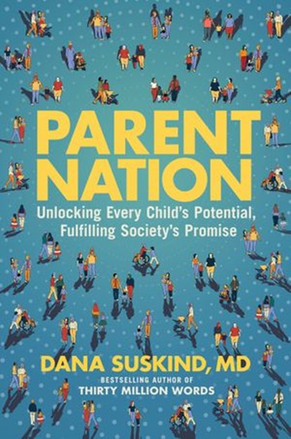 Parent Nation, Dana Suskind MD - Ebook - 9780593185612