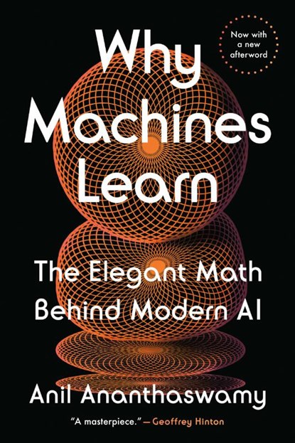 Why Machines Learn, Anil Ananthaswamy - Paperback - 9780593185766