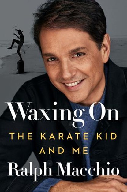 Waxing On, MACCHIO,  Ralph - Gebonden - 9780593185834