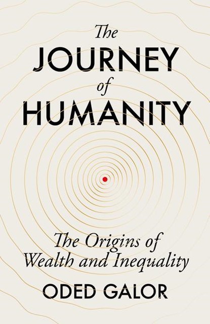 Journey of Humanity, Oded Galor - Gebonden - 9780593185995