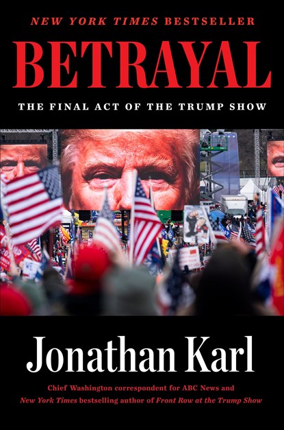 Betrayal, Jonathan Karl - Gebonden - 9780593186329