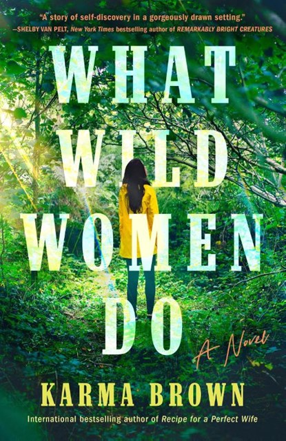 What Wild Women Do, Karma Brown - Paperback - 9780593186374