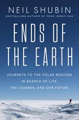 Ends of the Earth - Neil Shubin - 9780593186527