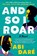 And So I Roar, Abi Daré - Gebonden - 9780593186558