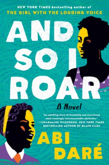 And So I Roar, Abi Daré - Gebonden - 9780593186558