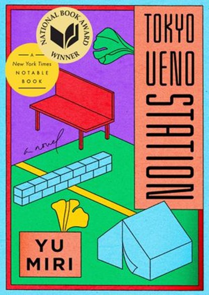Tokyo Ueno Station (National Book Award Winner), Yu Miri - Ebook - 9780593187531