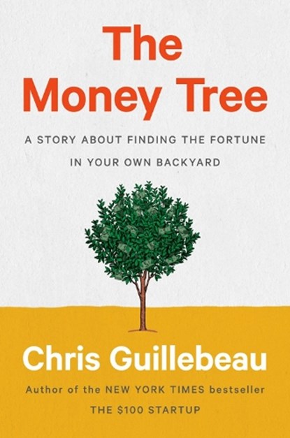 The Money Tree, Chris Guillebeau - Gebonden - 9780593188712