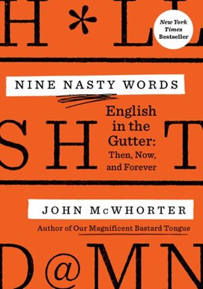 Nine Nasty Words, John McWhorter - Ebook - 9780593188804