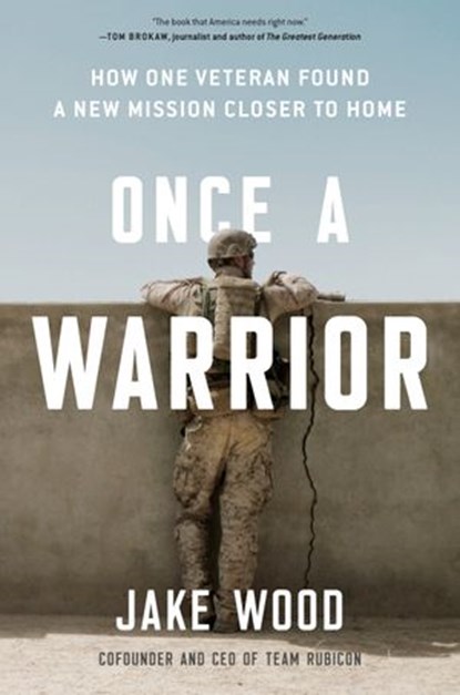 Once a Warrior, Jake Wood - Ebook - 9780593189368