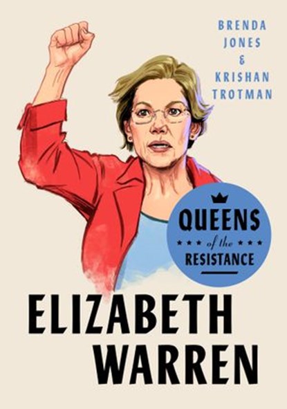 Queens of the Resistance: Elizabeth Warren, Brenda Jones ; Krishan Trotman - Ebook - 9780593189900