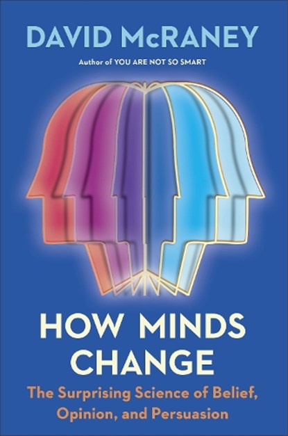 HOW MINDS CHANGE, MCRANEY,  David - Gebonden - 9780593190296