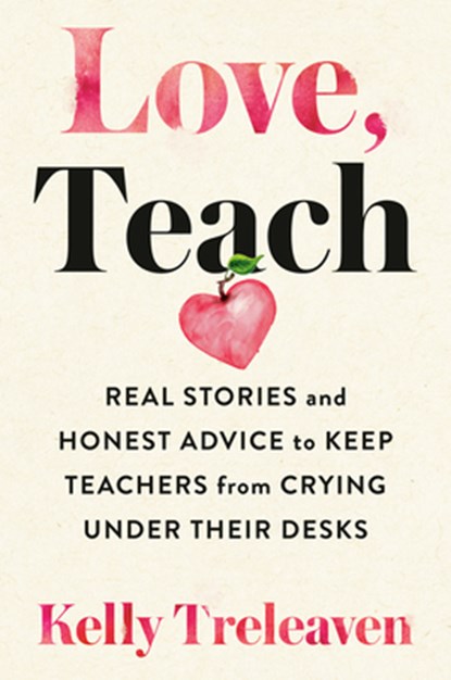 Love, Teach, Kelly Treleaven - Paperback - 9780593190319