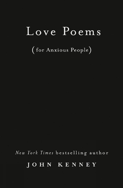 Love Poems for Anxious People, John Kenney - Gebonden - 9780593190685