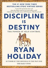 Discipline Is Destiny - Ryan Holiday - 9780593191699