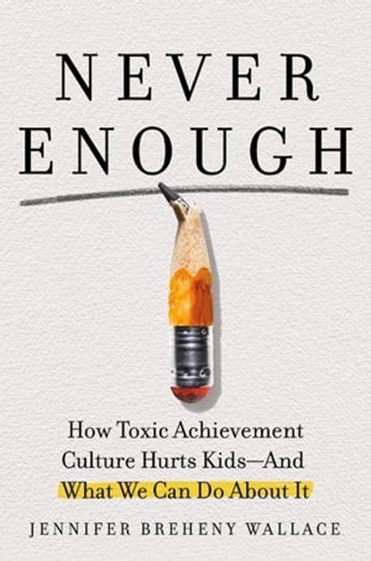 Never Enough, Jennifer Breheny Wallace - Ebook - 9780593191873