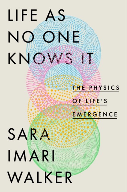 Life As No One Knows It, Sara Imari Walker - Gebonden - 9780593191897