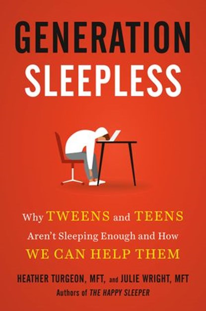 Generation Sleepless, Heather Turgeon MFT ; Julie Wright MFT - Ebook - 9780593192146