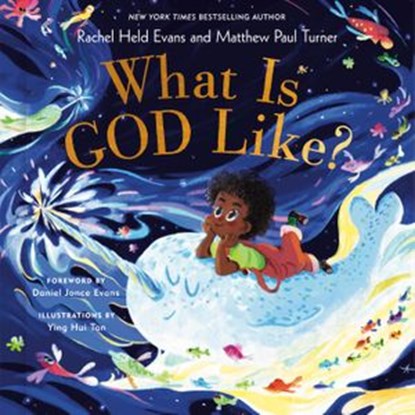 What Is God Like?, Rachel Held Evans ; Matthew Paul Turner - Ebook - 9780593193327