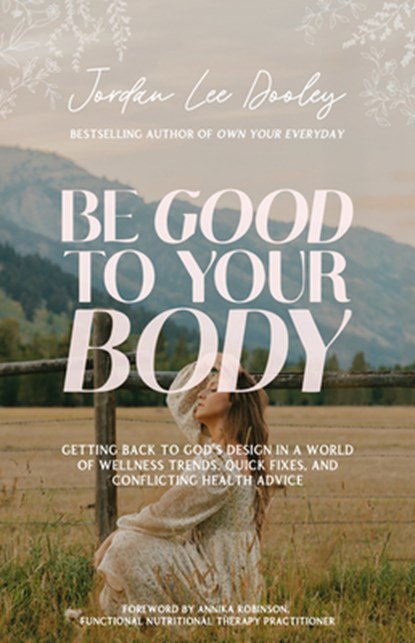 Be Good to Your Body, Jordan Lee Dooley - Gebonden - 9780593193471