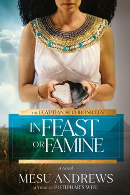 In Feast or Famine, Mesu Andrews - Ebook - 9780593193792