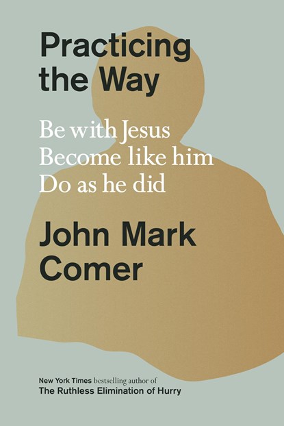 Practicing the Way, John Mark Comer - Gebonden - 9780593193822