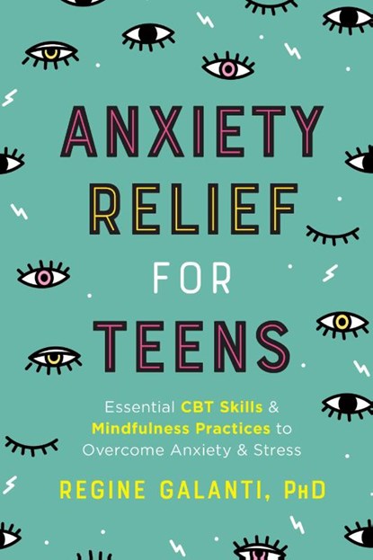 Anxiety Relief for Teens, Regine (Regine Galanti) Galanti - Paperback - 9780593196649