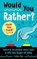 Would You Rather? Made You Think! Edition, Lindsey Daly - Paperback - 9780593196793
