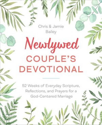 Newlywed Couple's Devotional, Jamie Bailey ; Chris Bailey - Ebook - 9780593196953